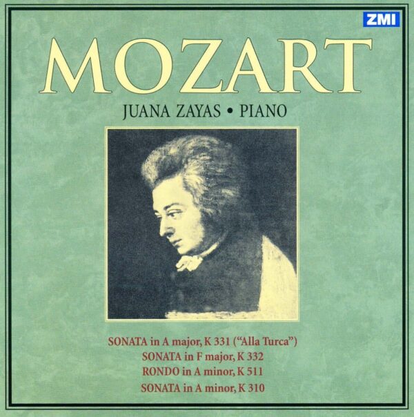 JUANA ZAYAS PLAYS MOZART - K 331, K 511, K 310