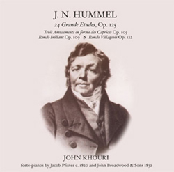 JOHANN NEPOMUK HUMMEL (1778-1837). John Khouri, fortepianos Music and Arts Programs of America